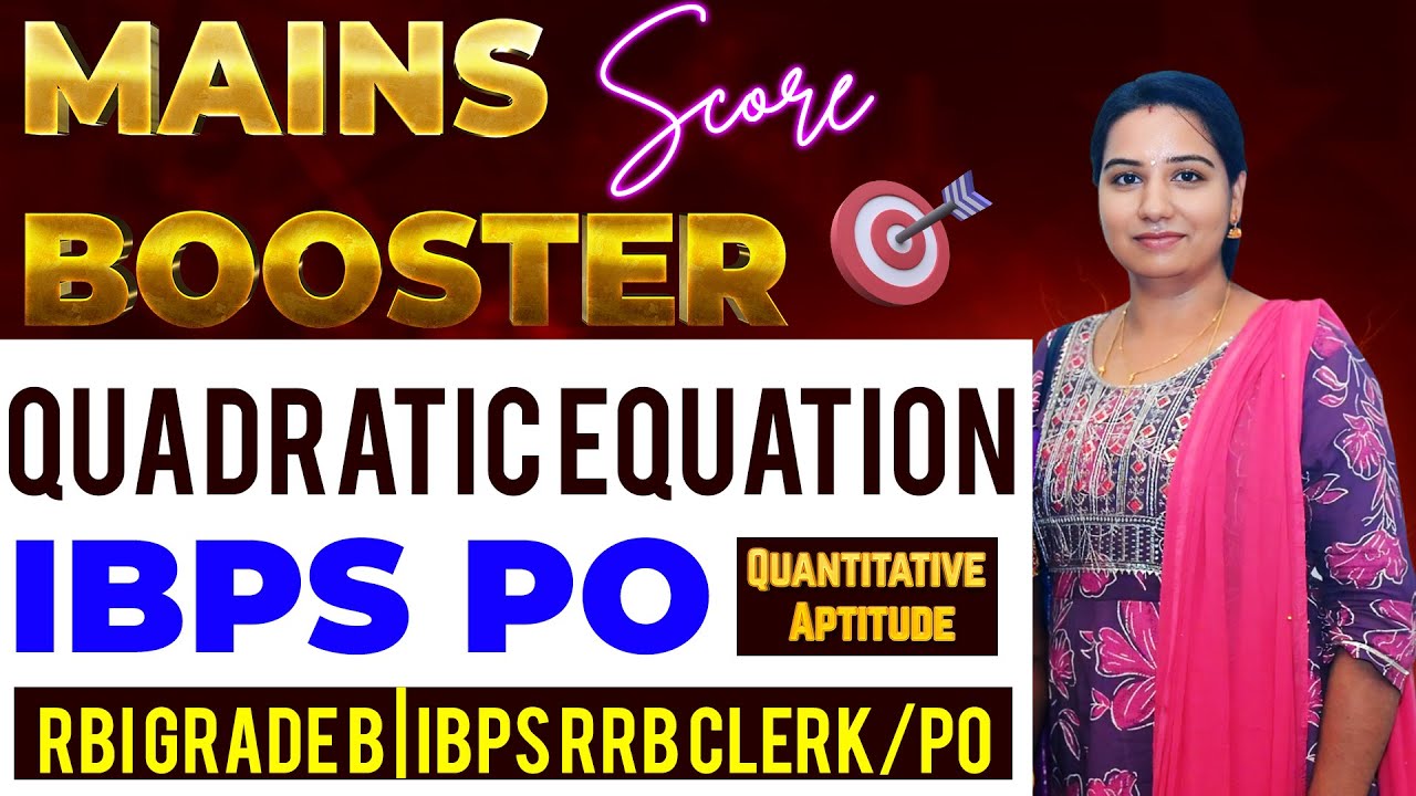 QUADRATIC EQUATION | MAINS SCORE BOOSTER | DAY - 1 | IBPS PO | RRB PO/CLERK | SESSION BY LAKSHMI MAM