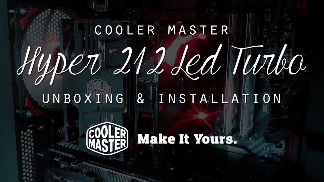 COOLER MASTER - HYPER 212 LED TURBO ( UNBOXING & INSTALLATION )