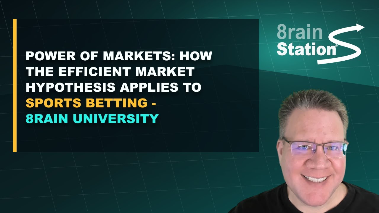 Power of Markets: How the Efficient Market Hypothesis Applies to Sports Betting - 8rain University