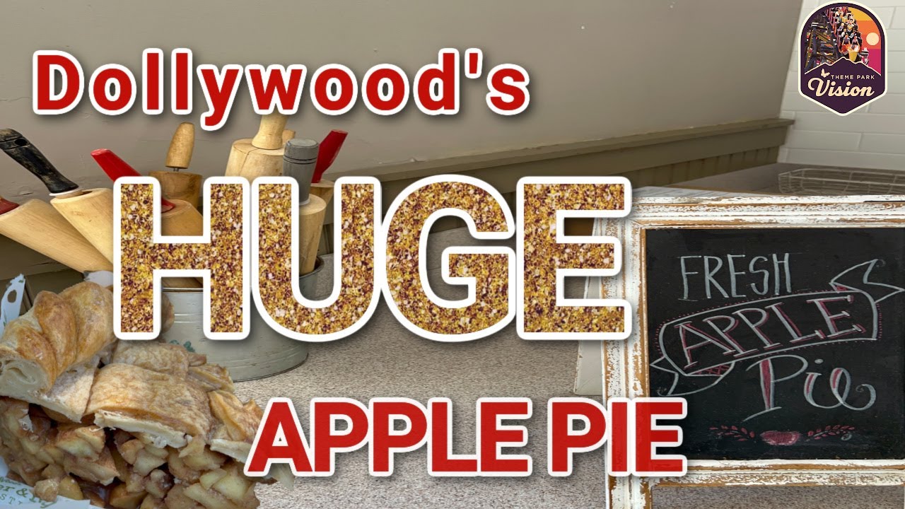 GIGANTIC APPLE PIE! – Dollywood Exclusive Treat