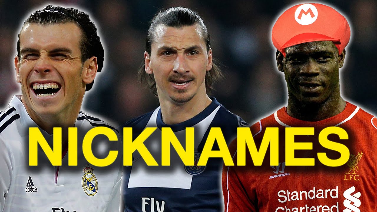 11 Best Football Nicknames Ft. Ibrahimovic & Messi
