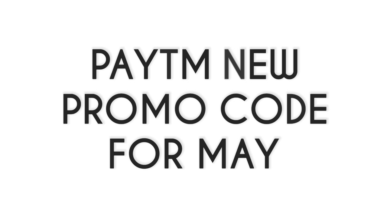 PAYTM NEW PROMO CODE FOR MAY | UPLODED ON 8 MAY
