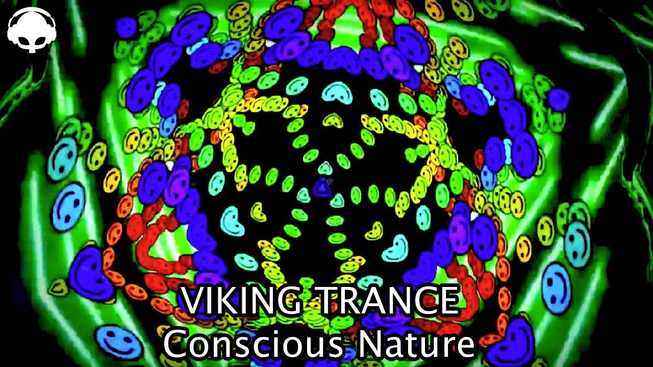 Viking Trance - Conscious Nature / Psy Prog Trance Mix