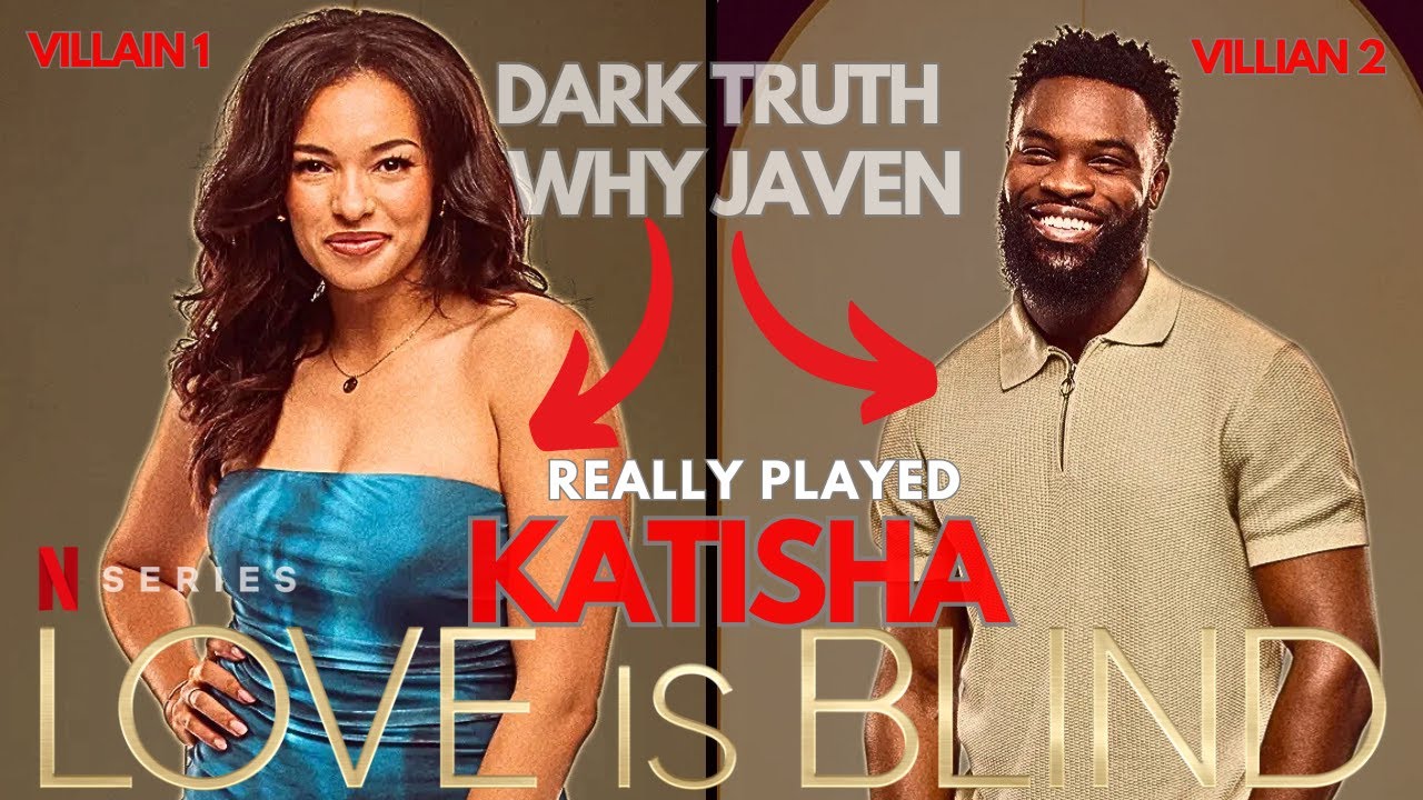 YOU WONT LIKE ME! KATISHA IS JUST A VILLIAN LIKE JAVEN! | LOVE IS BLIND S2 UK