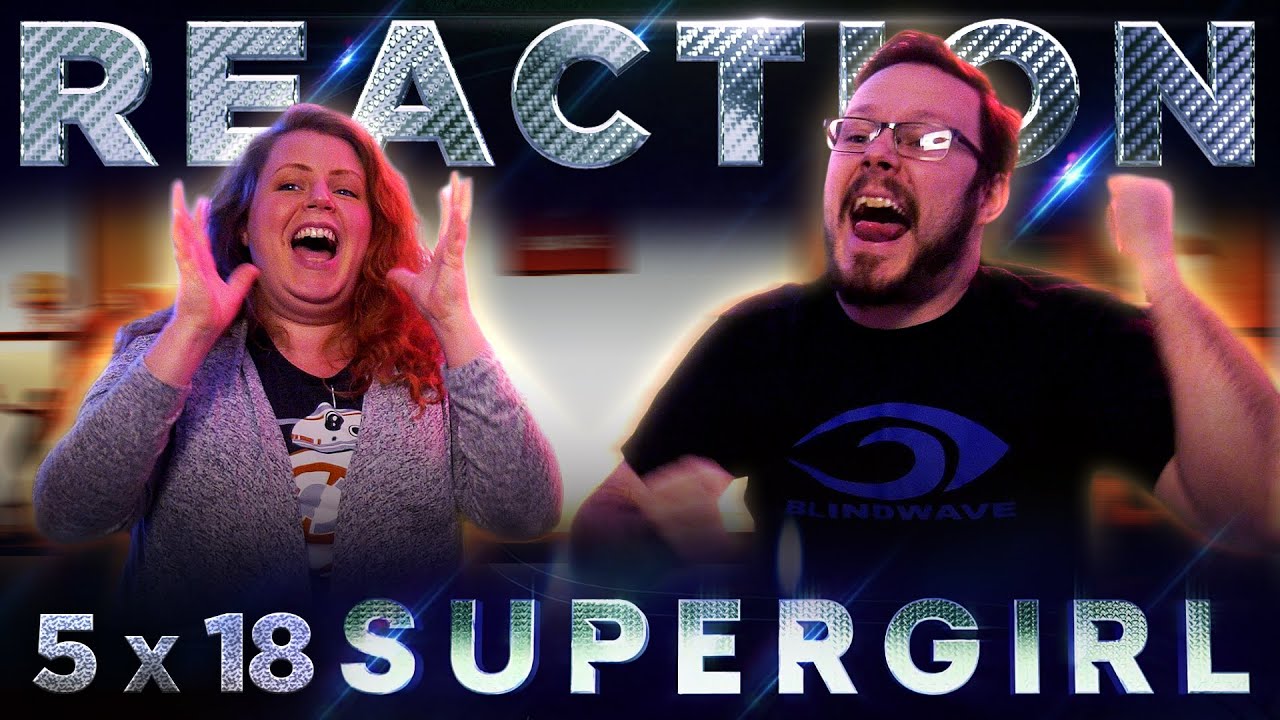 Supergirl 5x18 REACTION!! 