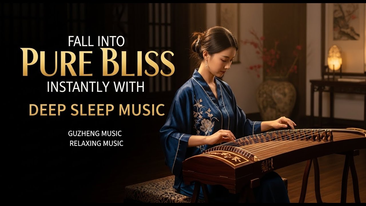 Slow Gentle Guzheng to Soothe the Soul – healing relaxation music