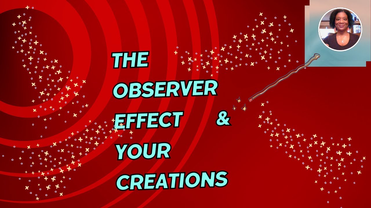The Observer Effect Explained -Your Attention Will Change the Outcome