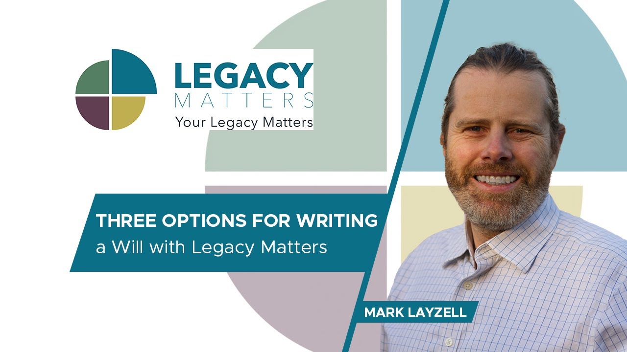 Three options for writing a Will with Legacy Matters