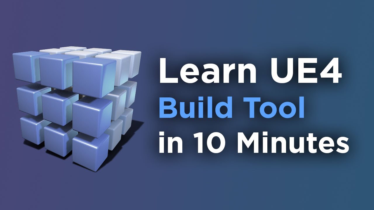 Learn this before C++ - Unreal Engine Build Tool Guide