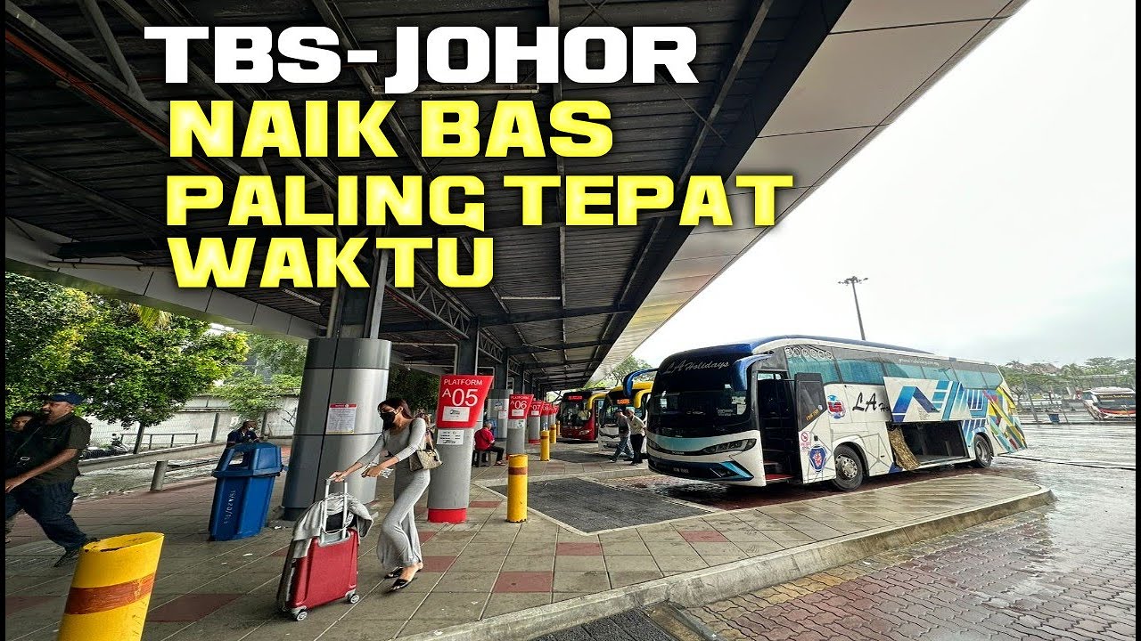 NAIK BUS  LA HOLIDAY DARI TBS KUALA LUMPUR KE JOHOR BARU TERMINAL LARKIN