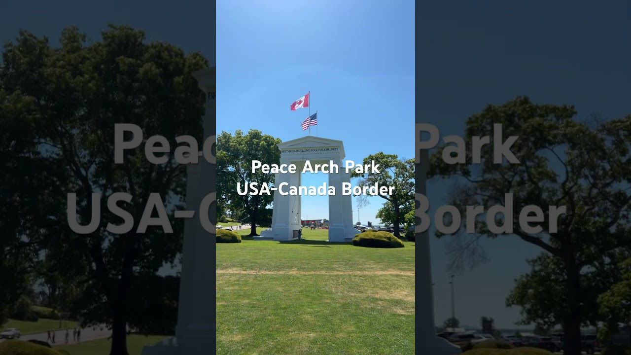 Peace arch park, USA and Canada border