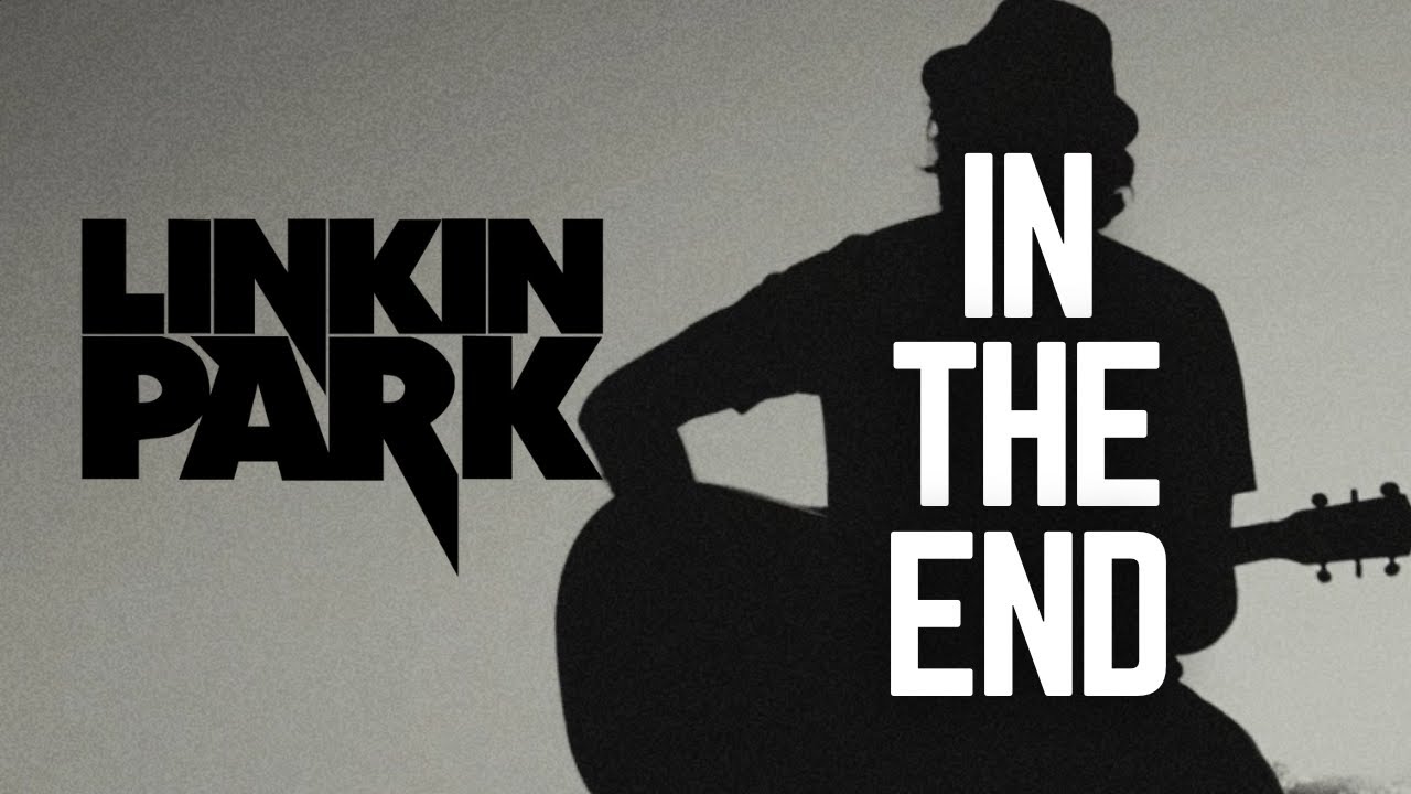 Linkin Park - In The End [Acoustic Cover]