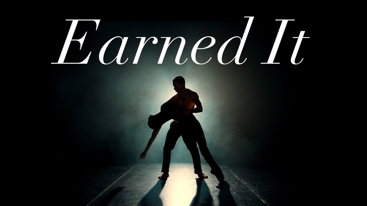 “ Earned It “ - The Weekend | Will B. Bell Choreography 