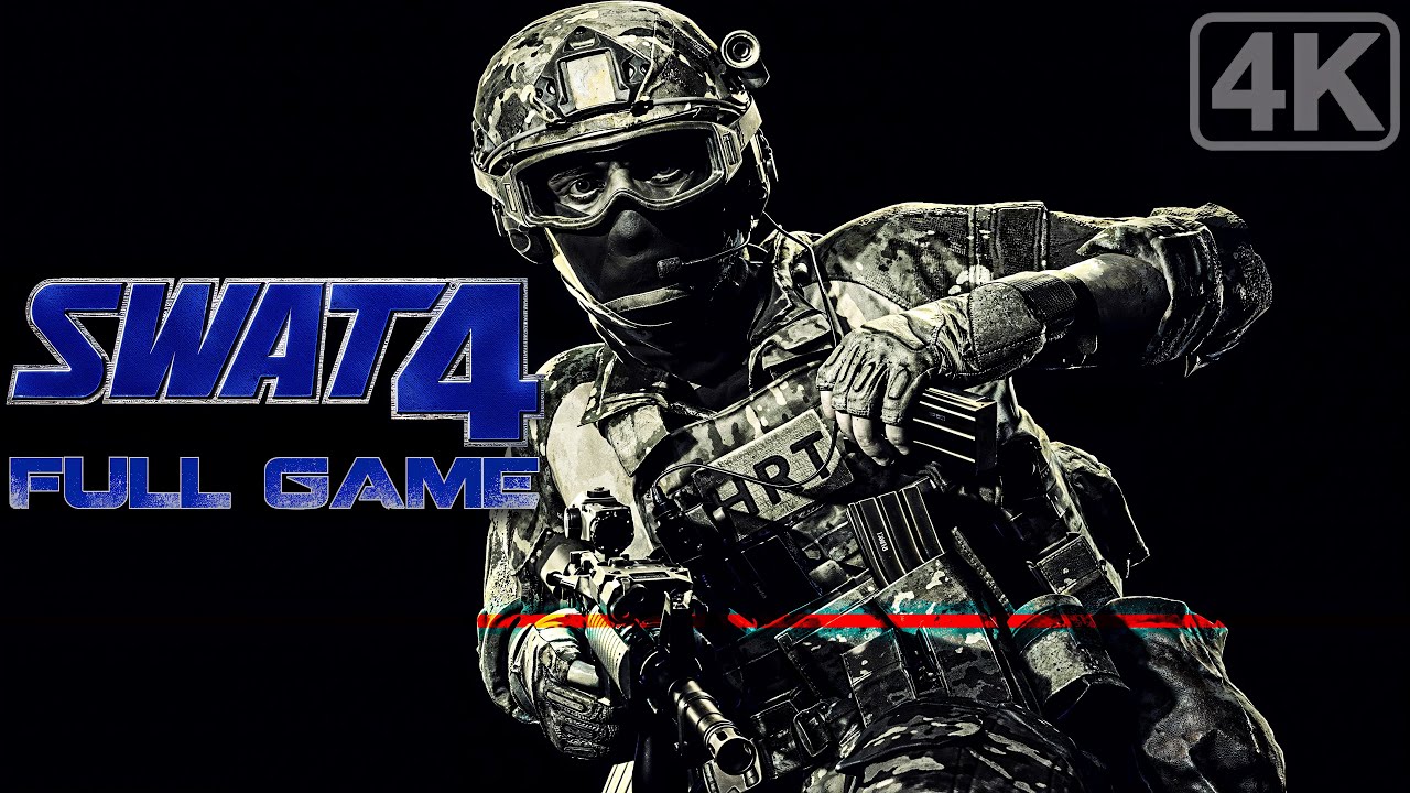 SWAT 4｜Full Game Playthrough｜4K