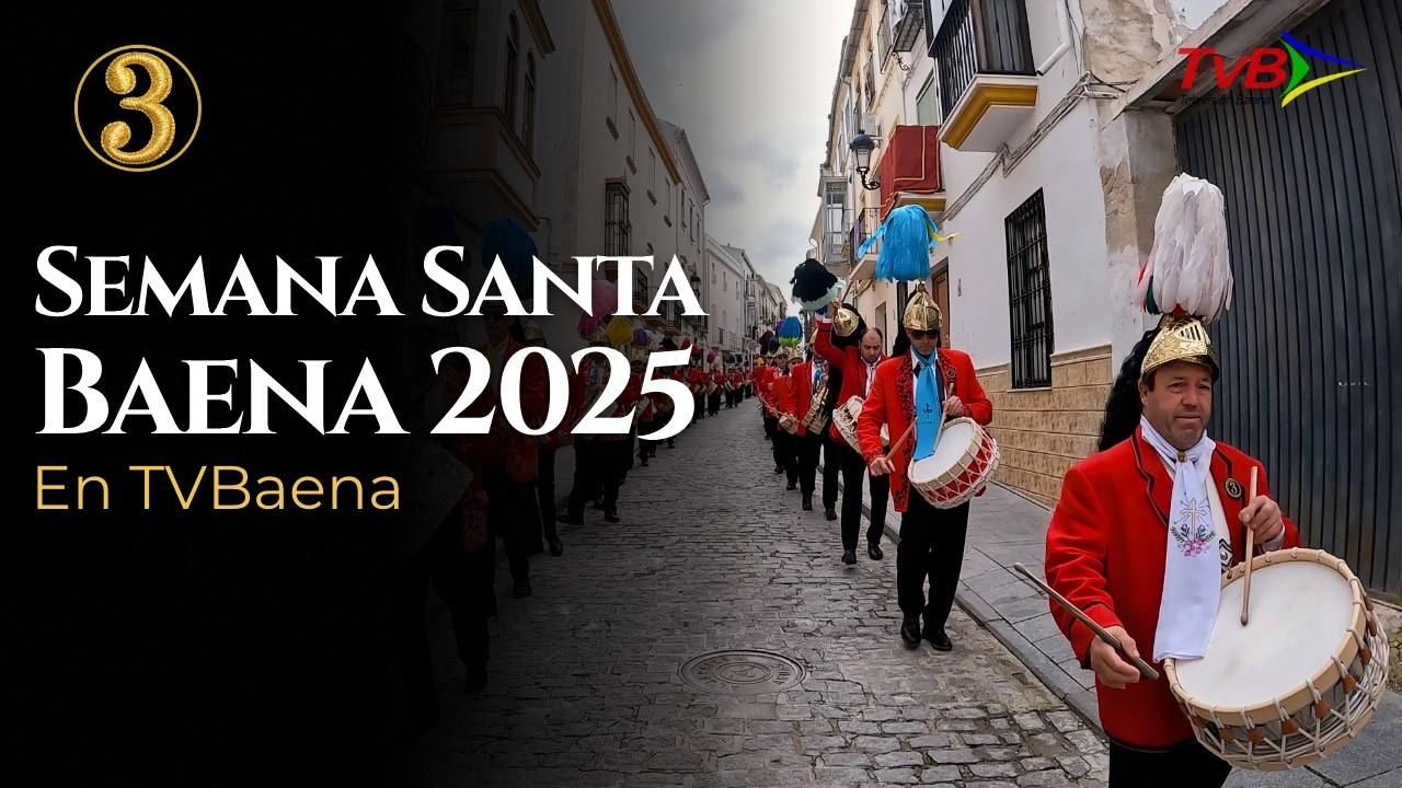 3ª Cuadrilla - La 3 en TvBaena (Semana Santa 2025).[HD]