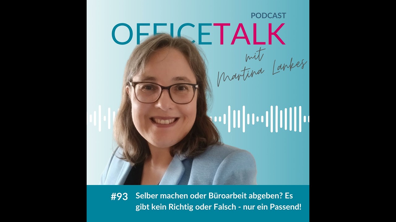 #93 | Selber machen oder Büroarbeit abgeben? Es gibt kein richtig oder falsch - nur ein passend!