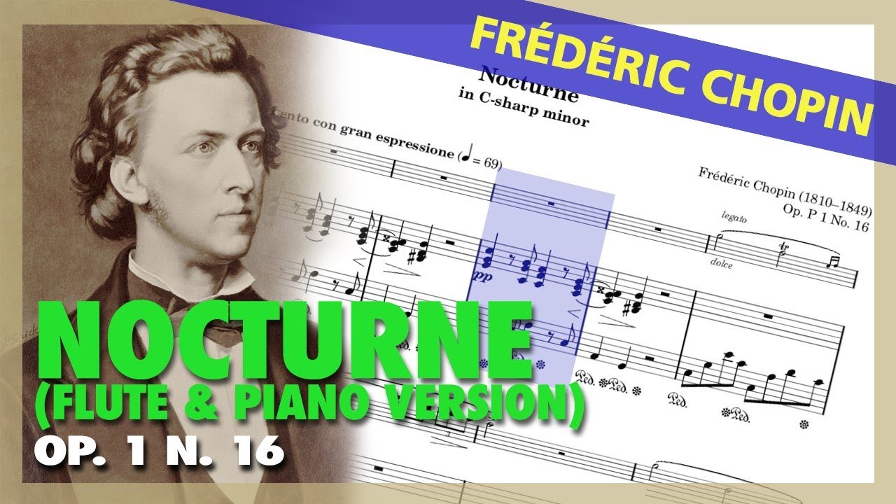 🎼Fr. CHOPIN - Nocturne (Op. 1 N. 16) [FLUTE & Piano version] - (Sheet Music Scrolling)