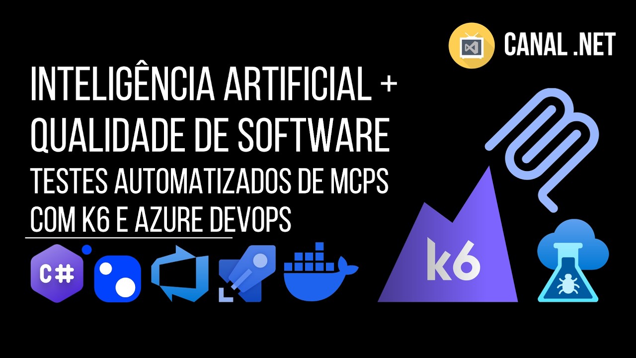 Inteligência Artificial + Qualidade de Software: testes automatizados de MCPs com k6 e Azure DevOps