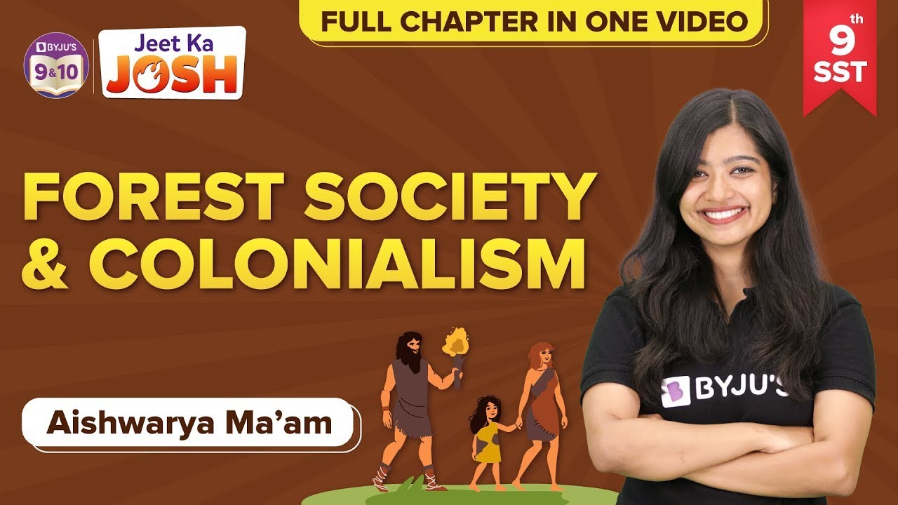 Forest Society and Colonialism Class 9 SST History (Chapter-4) | CBSE Class 9 Exams | BYJU'S Class 9