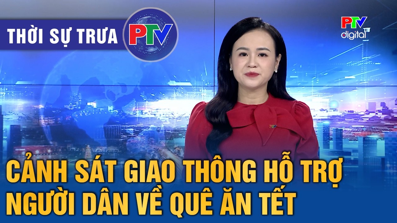 Thời sự Phú Thọ trưa 14/2/2026 | Cảnh sát giao thông hỗ trợ người dân về quê ăn Tết