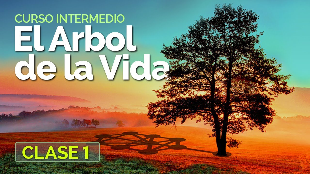El Arbol de la Vida - Clase 1 - Curso intermedio