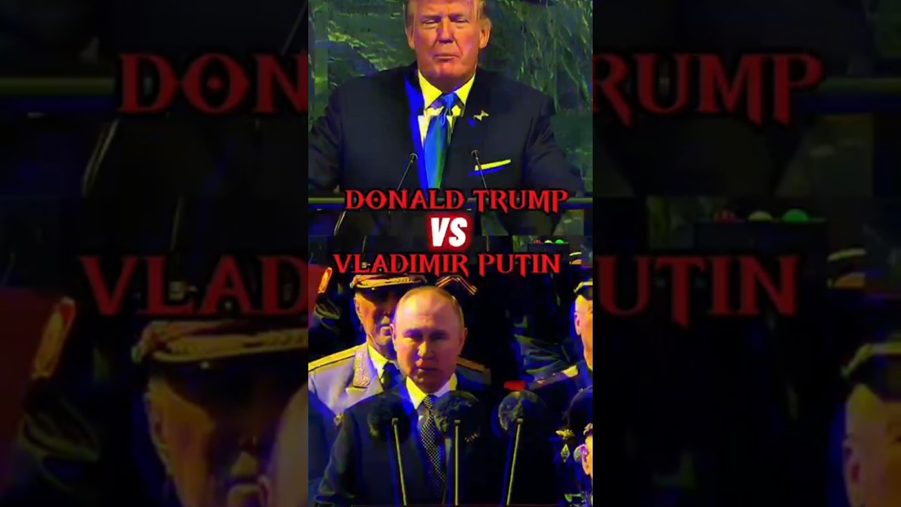 Donald Trump VS Vladimir Putin - 