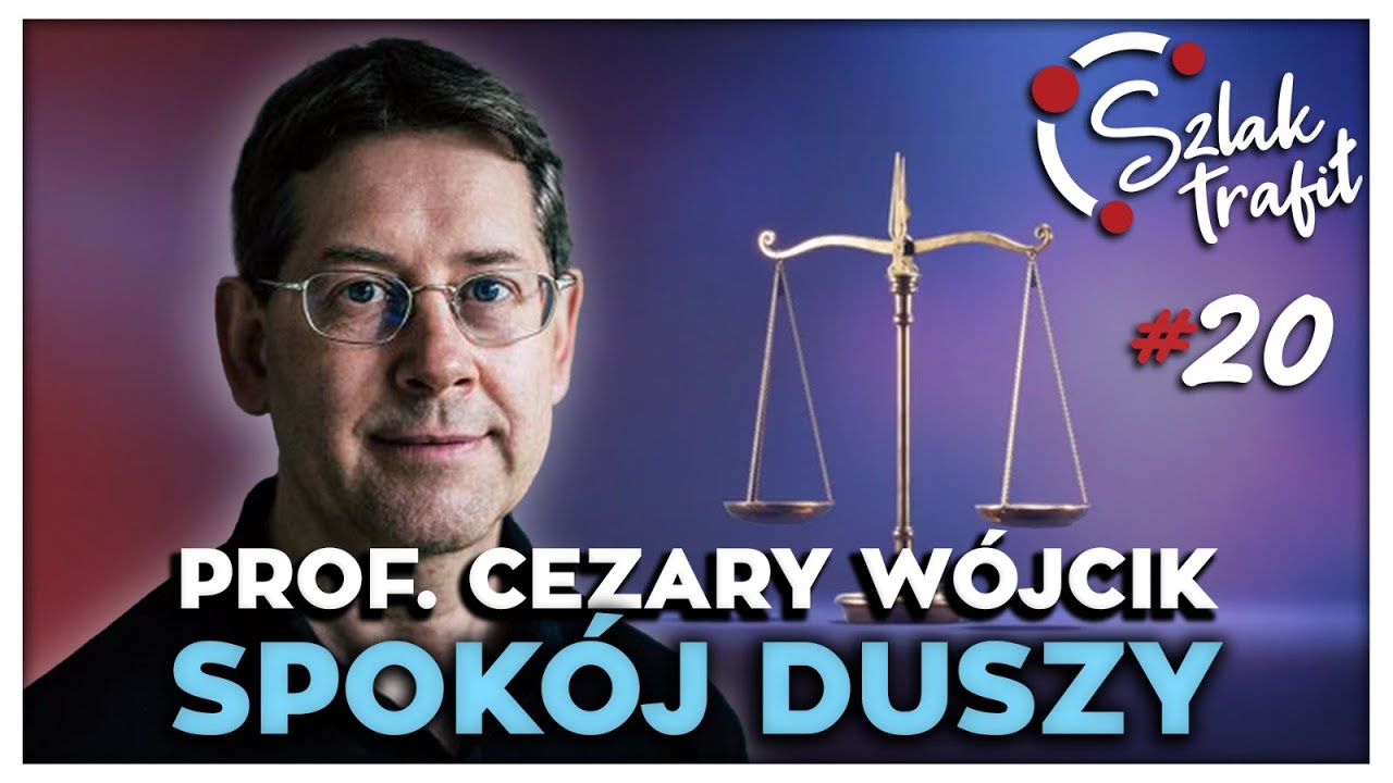 Jak prowadzić dobre życie z prof. Cezarym W&oacute;jcikiem | #SzlakTrafił odc. 020