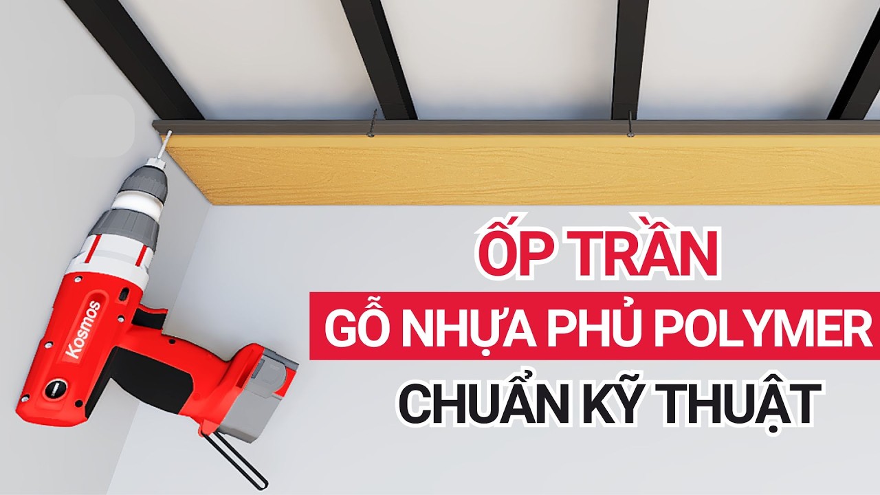Hướng dẫn thi công ốp trần gỗ nhựa phủ polymer đúng cách | Chi tiết từ A-Z |Trần ban công ngoài trời