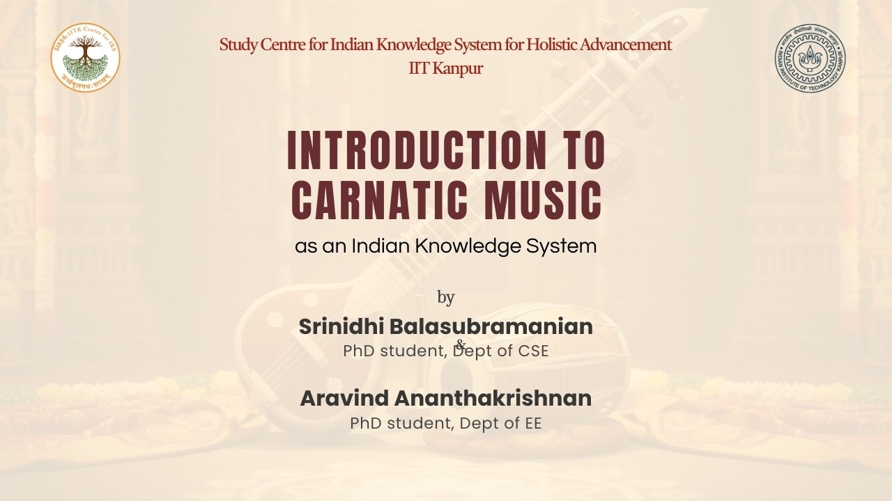 Carnatic Music as an Indian Knowledge System | Nādopāsanā, Bhakti & Śāstra | IKS