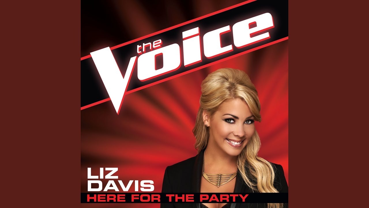Here For The Party (The Voice Performance)
