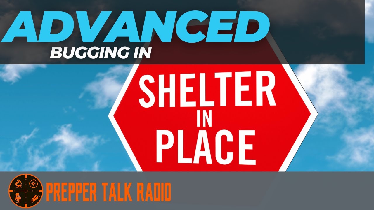Advanced Bugging In & Sheltering In Place | PTR Ep 327