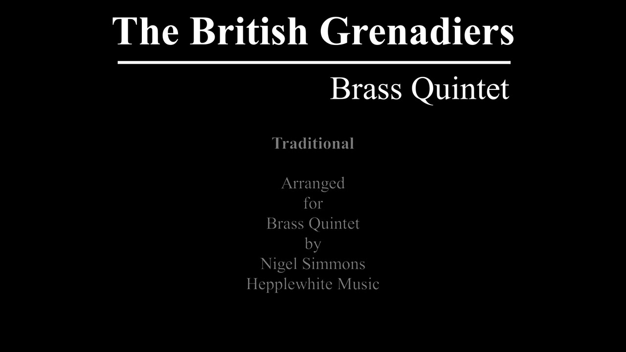 The British Grenadiers - Brass Quintet