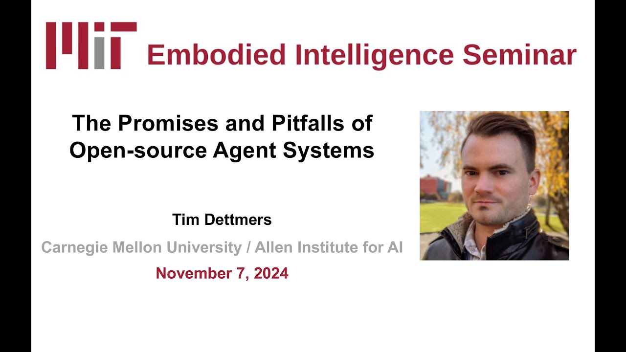 EI Seminar - Tim Dettmers - The Promises and Pitfalls of Open-source Agent Systems