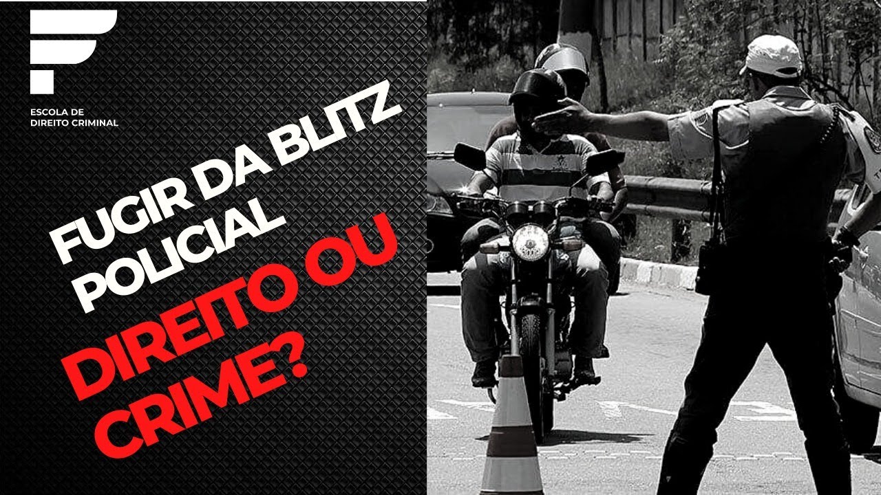 FUGIR DA BLITZ POLICIAL &Eacute; CRIME?
