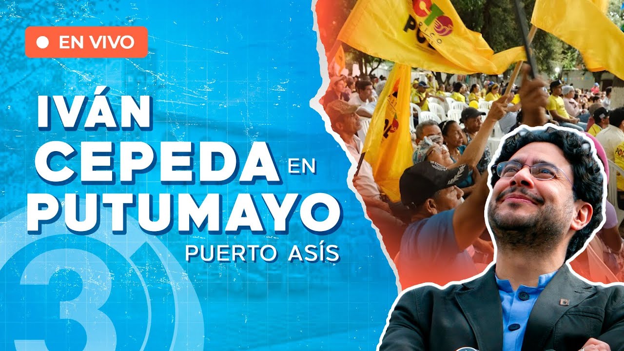 Iván Cepeda y su en discurso en PUTUMAYO | El candidato del Pacto Histórico en Puerto Asís