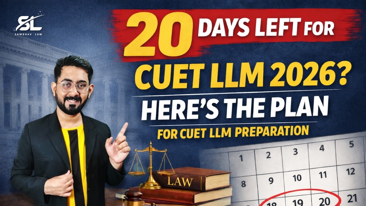 20 Days Left for CUET LLM 2026? Here’s the Plan for CUET LLM 2026 Preparation | CUET LLM 2026