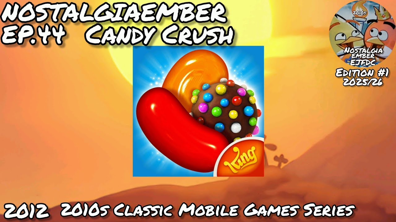 Ностальгический январь 2025/26, эпизод 44 - Candy Crush