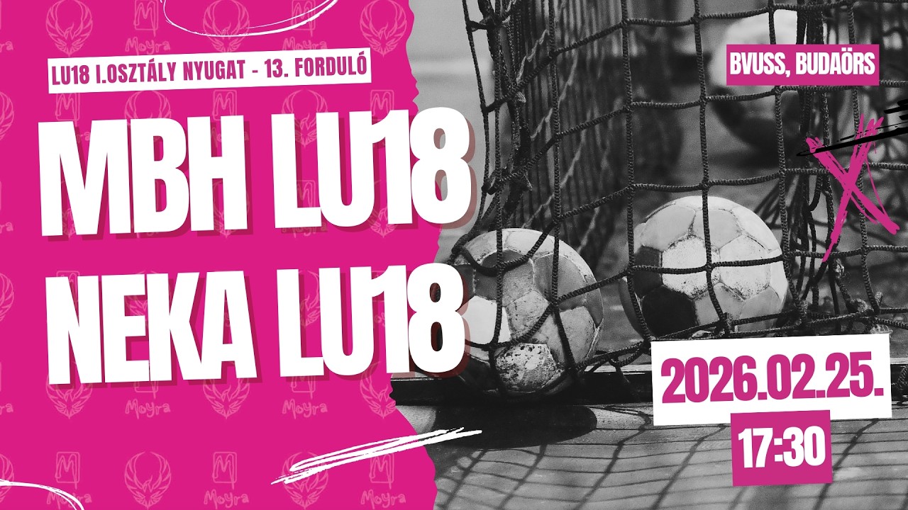 26-02-25 Moyra-Budaörs Handball LU18 – NEKA LU18  (LU18 I. osztály nyugat)