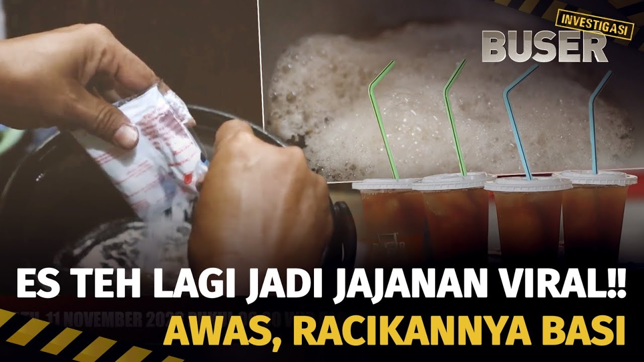 Duh, Es Teh Basi Beredar! | Buser Investigasi