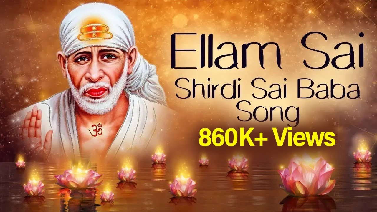 Ellam Sai - Shirdi Sai Baba | Sai Maharaj | Sai Baba Super Hit Tamil Song | Saibaba Devotional Songs