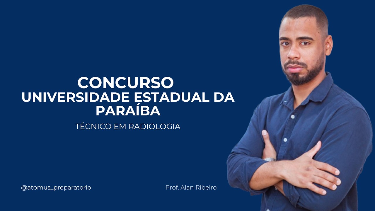 CONCURSO IMINENTE - UEPB - TÉCNICO EM RADIOLOGIA