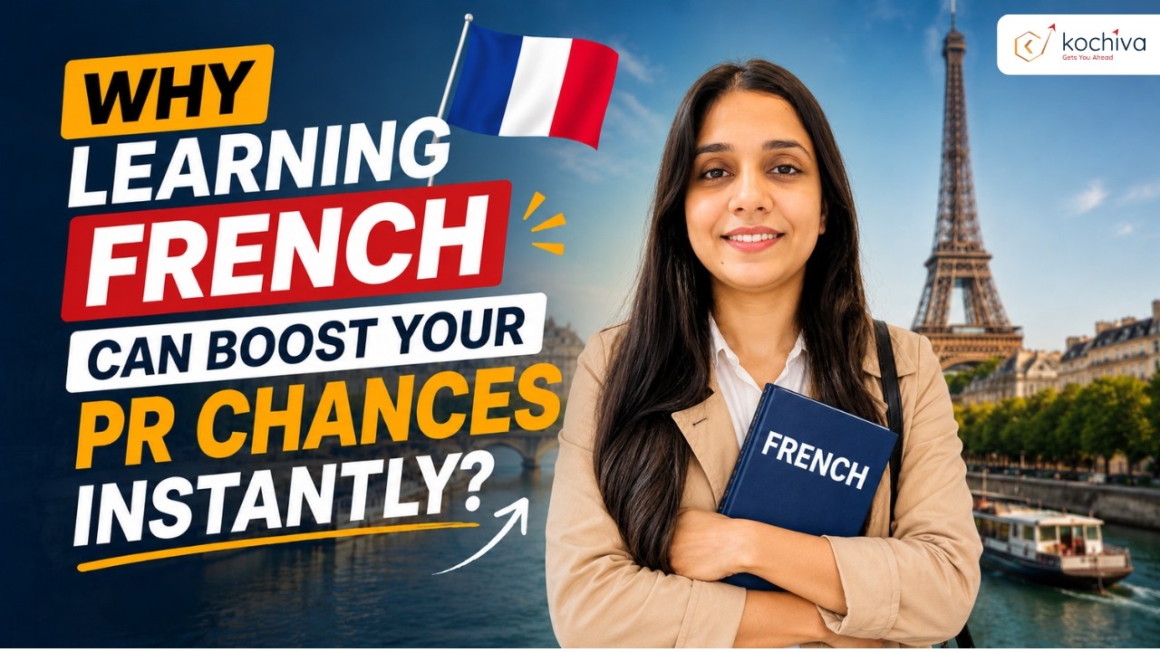 Why Learning French Can Boost Your Canada PR Chances | Express Entry Advantage Explained | Kochiva