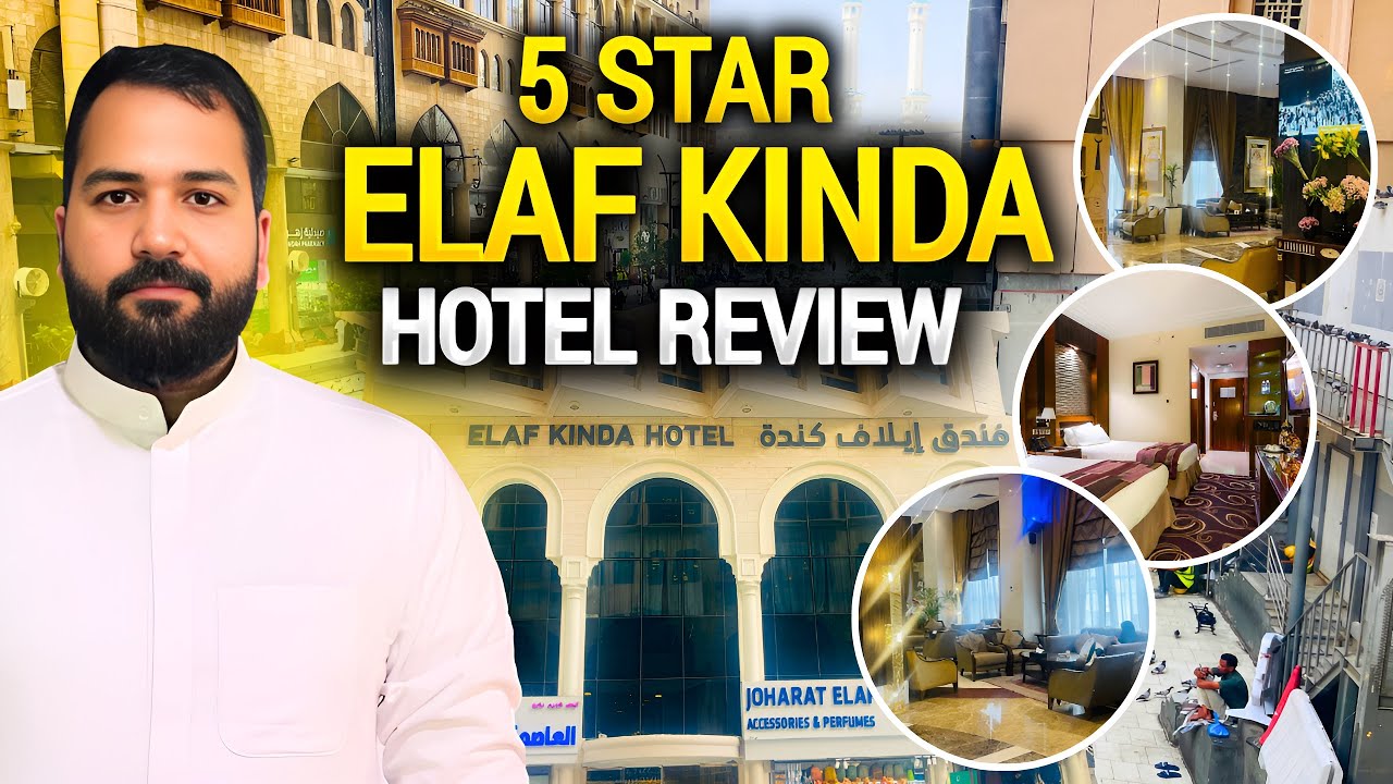 Elaf Kinda Hotel In Makkah | 5 Star | 3 minutes walking distance From Haram | Details Hotel Review.