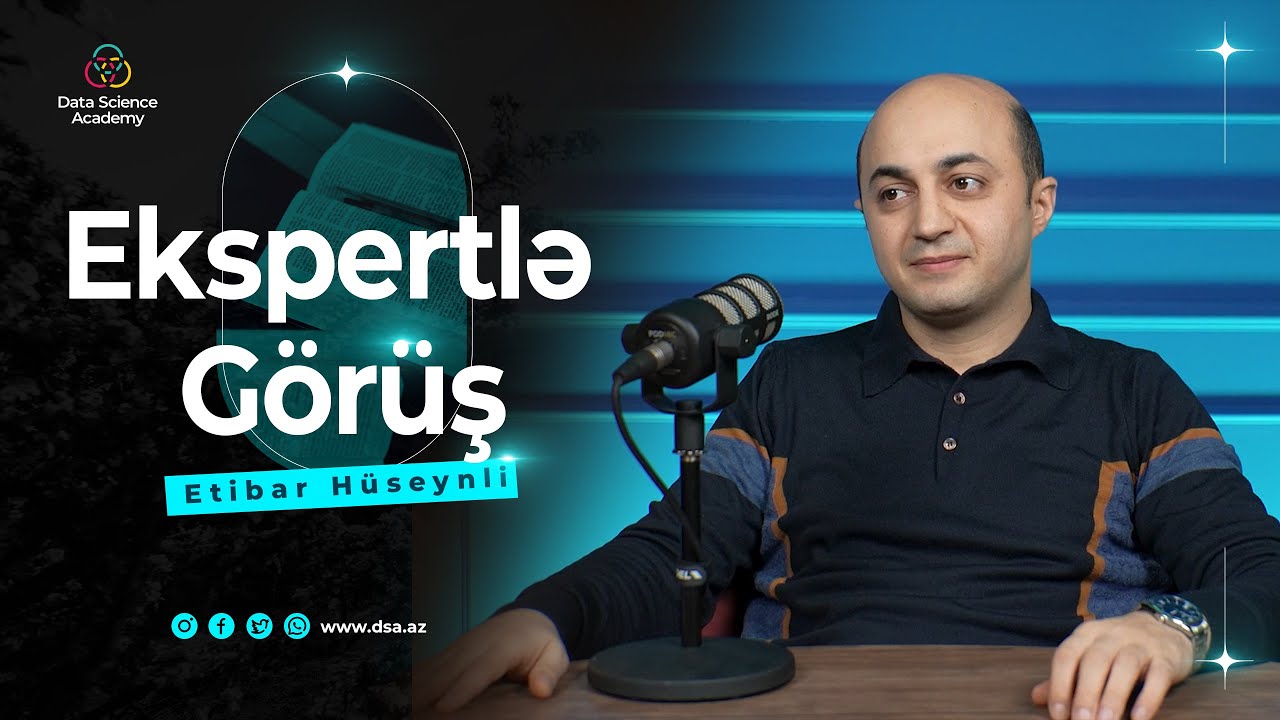 Ekspertlə Görüş: Süni İntellekt, Machine Learning, Big Data| Dünyada və Azərbaycanda tətbiq sahələri