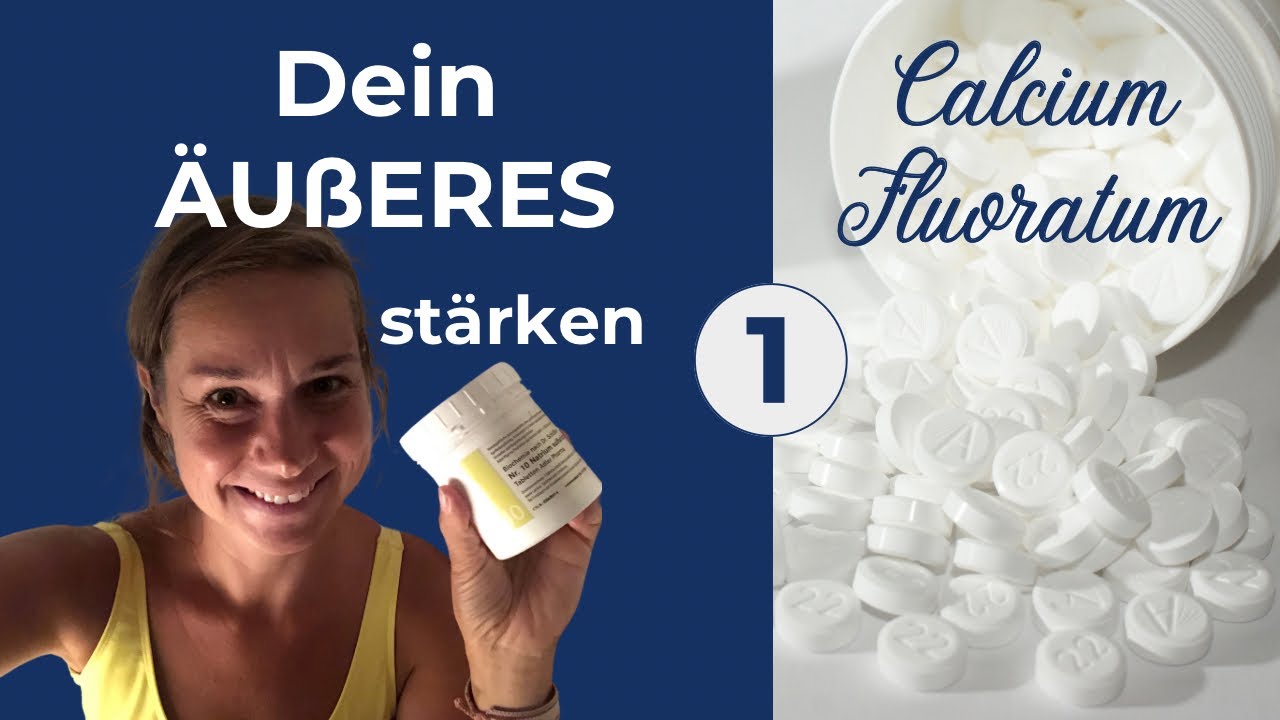 Wie du dein Äußeres stärkst, ohne zu hart zu werden mit Schüssler Salz Nr. 1 (Calcium Fluoratum)