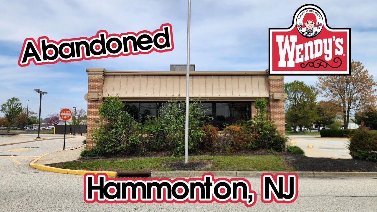 Abandoned Wendy's - Hammonton, NJ