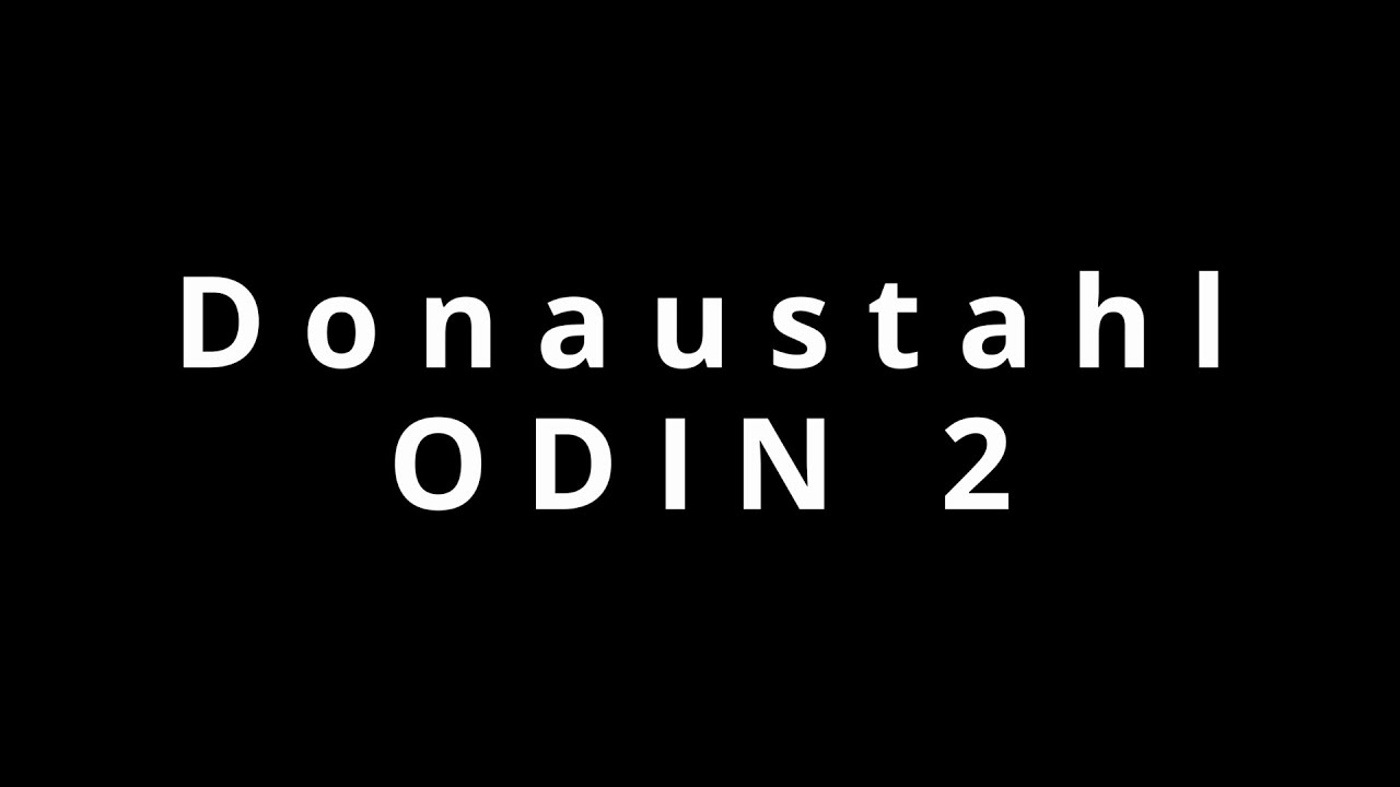 Donaustahl ODIN 2   Vorstellung