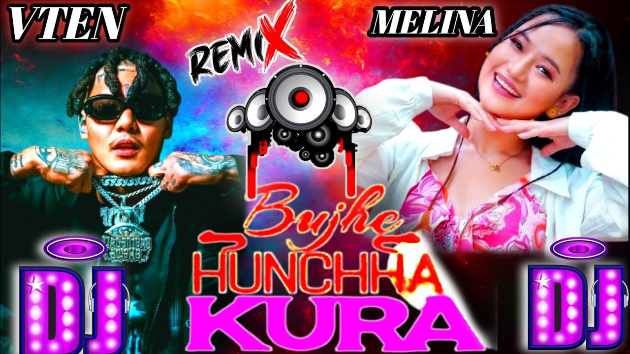 VTEN - Bujhe huncha Kura _Melina rai_ New Nepali song Remix #iamnecy#iamnecy