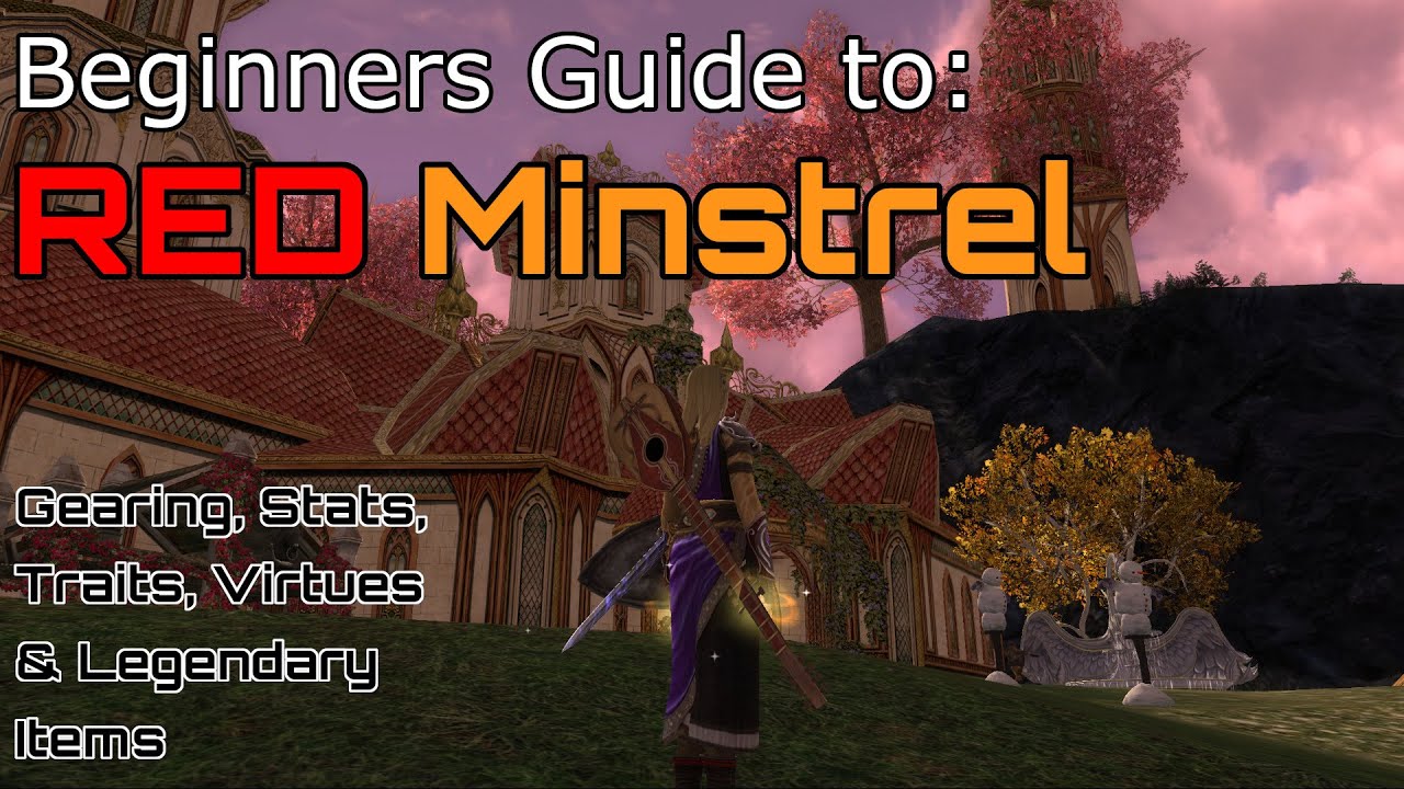 The Ultimate Red Minstrel Guide for Newer Players | LOTRO 2024