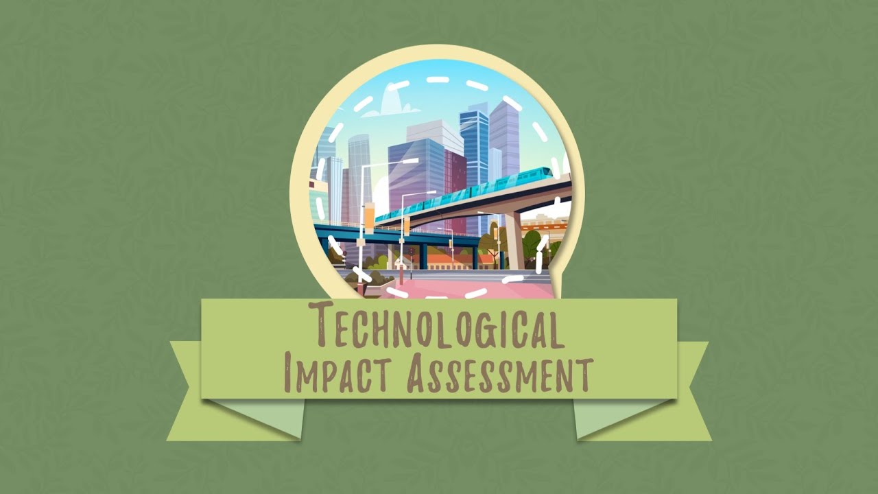 Technological Impact Assessment